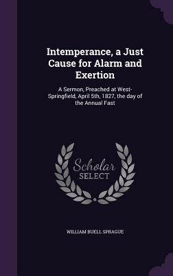 Vorderes Coverbild Intemperance, a Just Cause for Alarm and Exertion