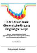 Vorderes Coverbild Ein Anti-Stress-Buch: Ökonomischer Umgang mit geistiger Energie