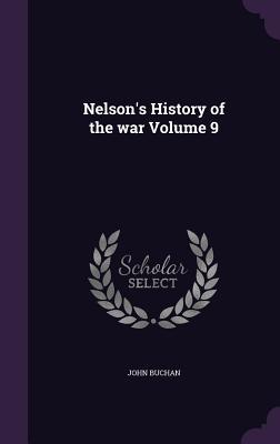 Vorderes Coverbild Nelson's History of the war Volume 9