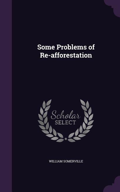 Vorderes Coverbild Some Problems of Re-afforestation