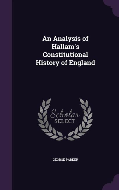 Vorderes Coverbild An Analysis of Hallam's Constitutional History of England