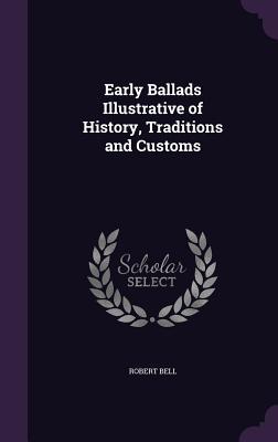 Vorderes Coverbild Early Ballads Illustrative of History, Traditions and Customs