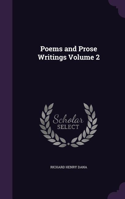 Vorderes Coverbild Poems and Prose Writings Volume 2