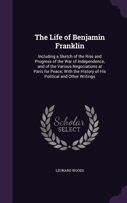 Vorderes Coverbild The Life of Benjamin Franklin