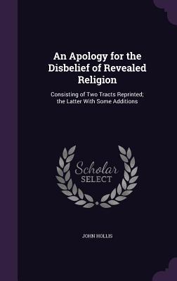 Vorderes Coverbild An Apology for the Disbelief of Revealed Religion