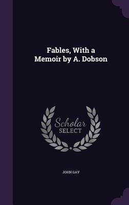 Vorderes Coverbild Fables, With a Memoir by A. Dobson