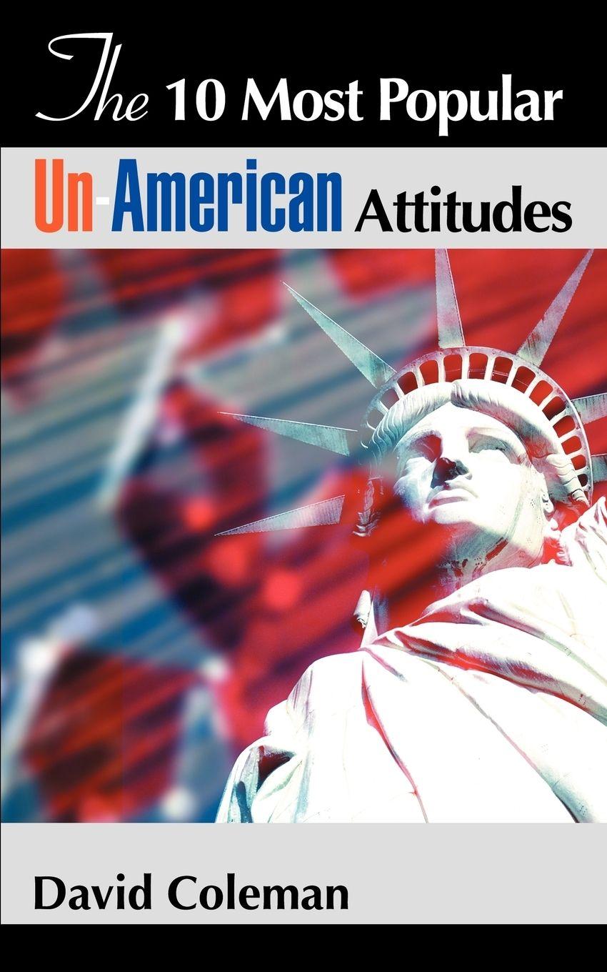 Vorderes Coverbild The 10 Most Popular Un-American Attitudes