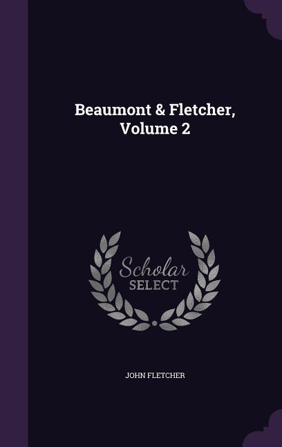 Vorderes Coverbild Beaumont & Fletcher, Volume 2