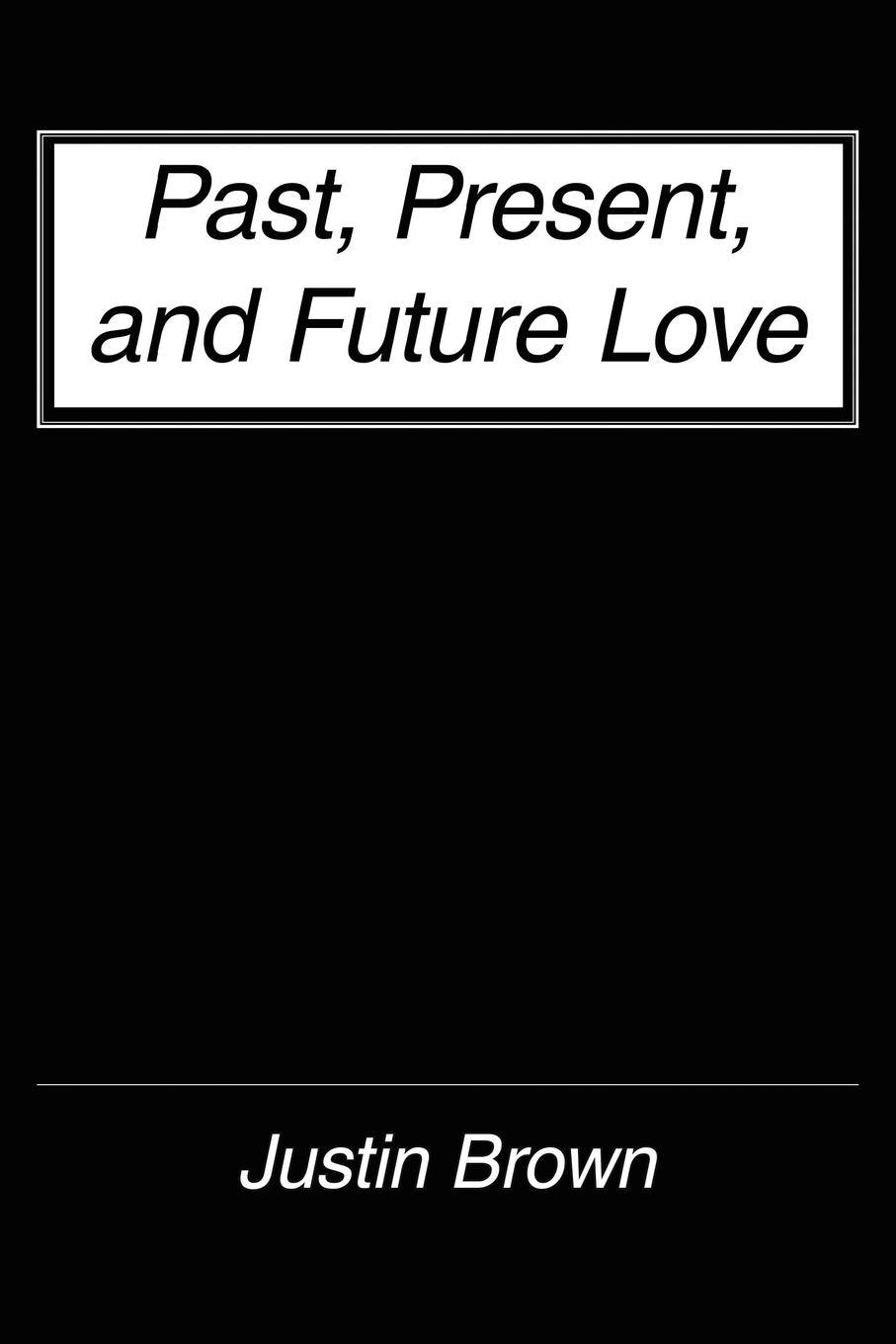 Vorderes Coverbild Past, Present, and Future Love