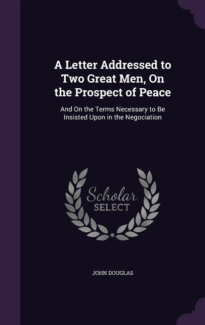 Vorderes Coverbild A Letter Addressed to Two Great Men, On the Prospect of Peace