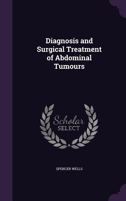 Vorderes Coverbild Diagnosis and Surgical Treatment of Abdominal Tumours