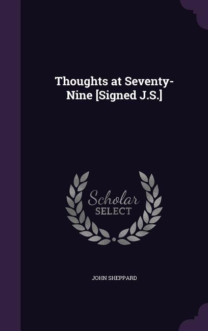 Vorderes Coverbild Thoughts at Seventy-Nine [Signed J.S.]