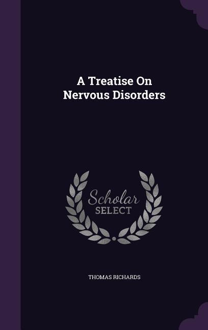 Vorderes Coverbild A Treatise On Nervous Disorders