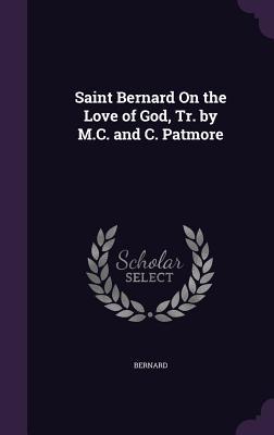 Vorderes Coverbild Saint Bernard On the Love of God, Tr. by M.C. and C. Patmore