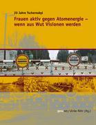 Vorderes Coverbild Frauen aktiv gegen Atomenergie - Wenn aus Wut Visionen werden