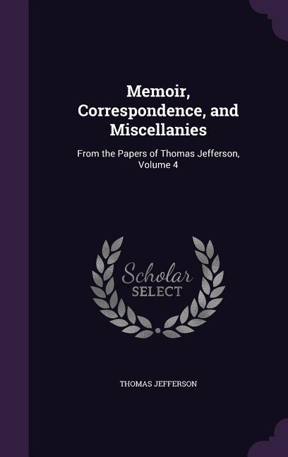 Vorderes Coverbild Memoir, Correspondence, and Miscellanies