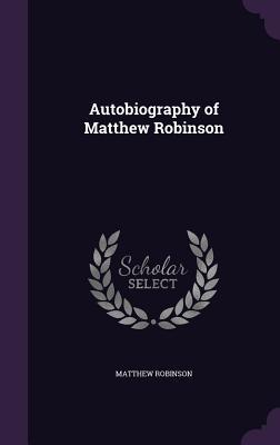Vorderes Coverbild Autobiography of Matthew Robinson