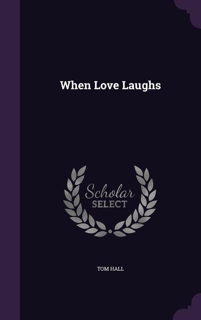 Vorderes Coverbild When Love Laughs