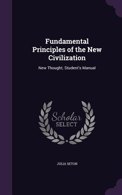 Vorderes Coverbild Fundamental Principles of the New Civilization: New Thought; Student's Manual
