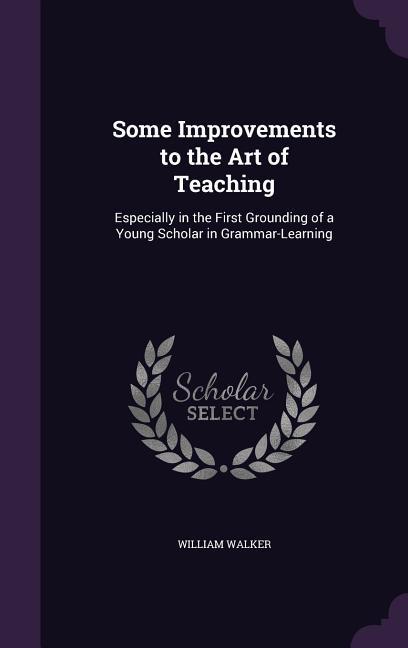 Vorderes Coverbild Some Improvements to the Art of Teaching