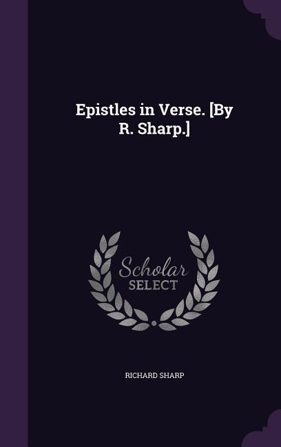Vorderes Coverbild Epistles in Verse. [By R. Sharp.]