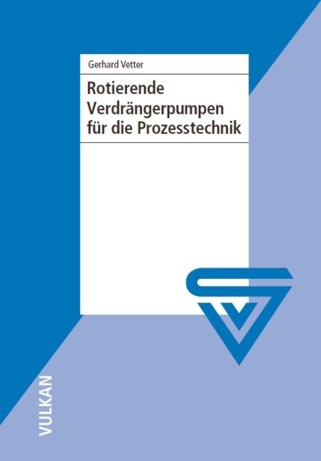 Vorderes Coverbild Rotierende Verdrängerpumpen für die Prozesstechnik