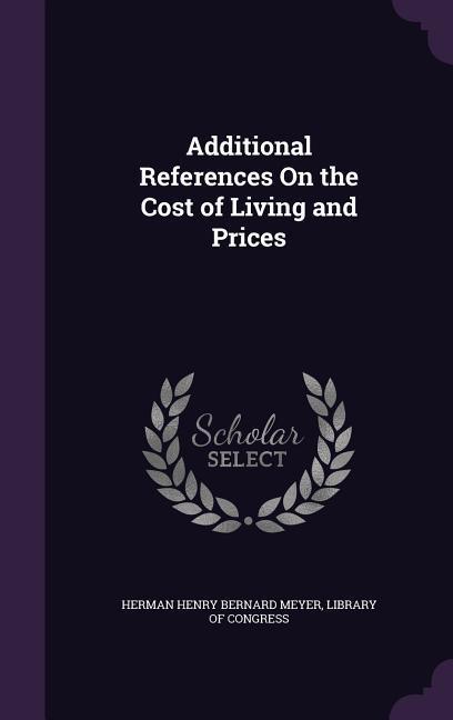Vorderes Coverbild Additional References On the Cost of Living and Prices