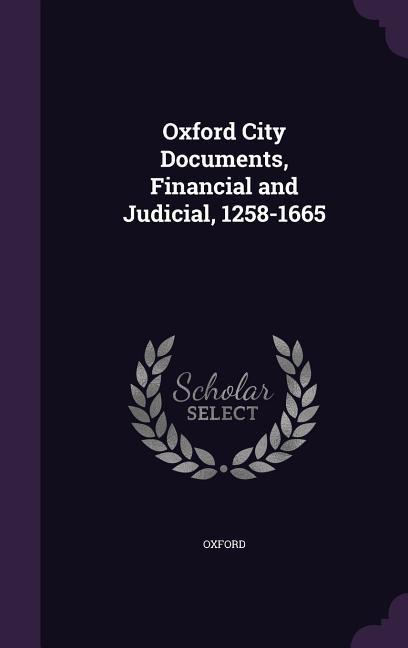 Vorderes Coverbild Oxford City Documents, Financial and Judicial, 1258-1665
