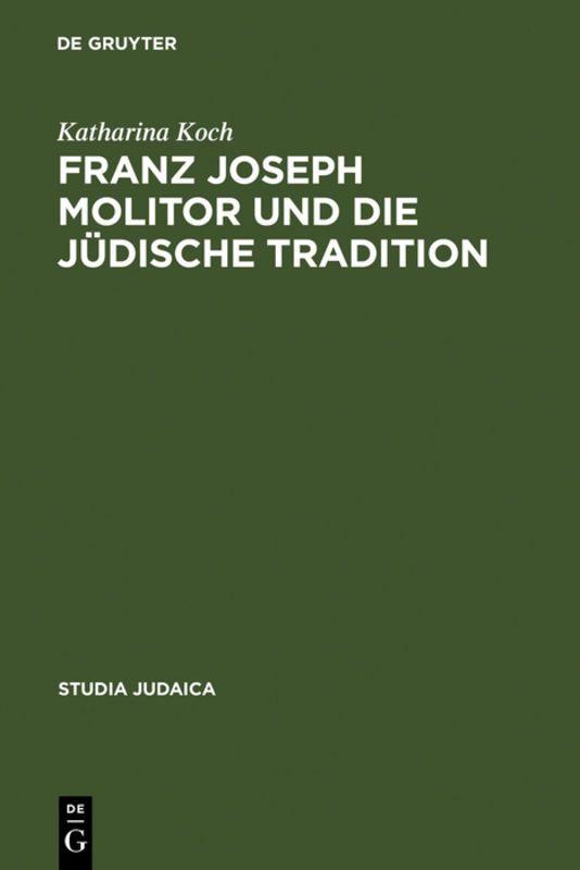 Vorderes Coverbild Franz Joseph Molitor und die jüdische Tradition