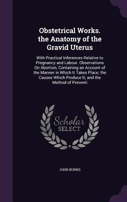 Vorderes Coverbild Obstetrical Works. the Anatomy of the Gravid Uterus