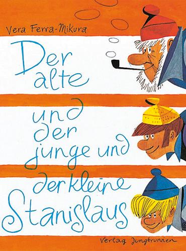 Vorderes Coverbild Der alte und der junge und der kleine Stanislaus