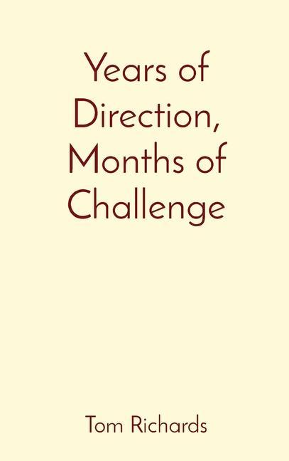 Vorderes Coverbild Years of Direction, Months of Challenge
