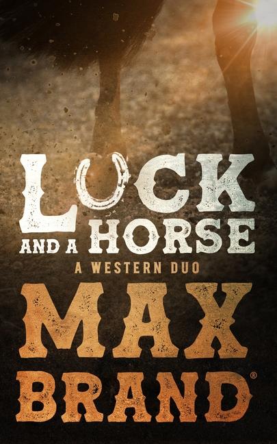 Vorderes Coverbild Luck and a Horse: A Western Duo