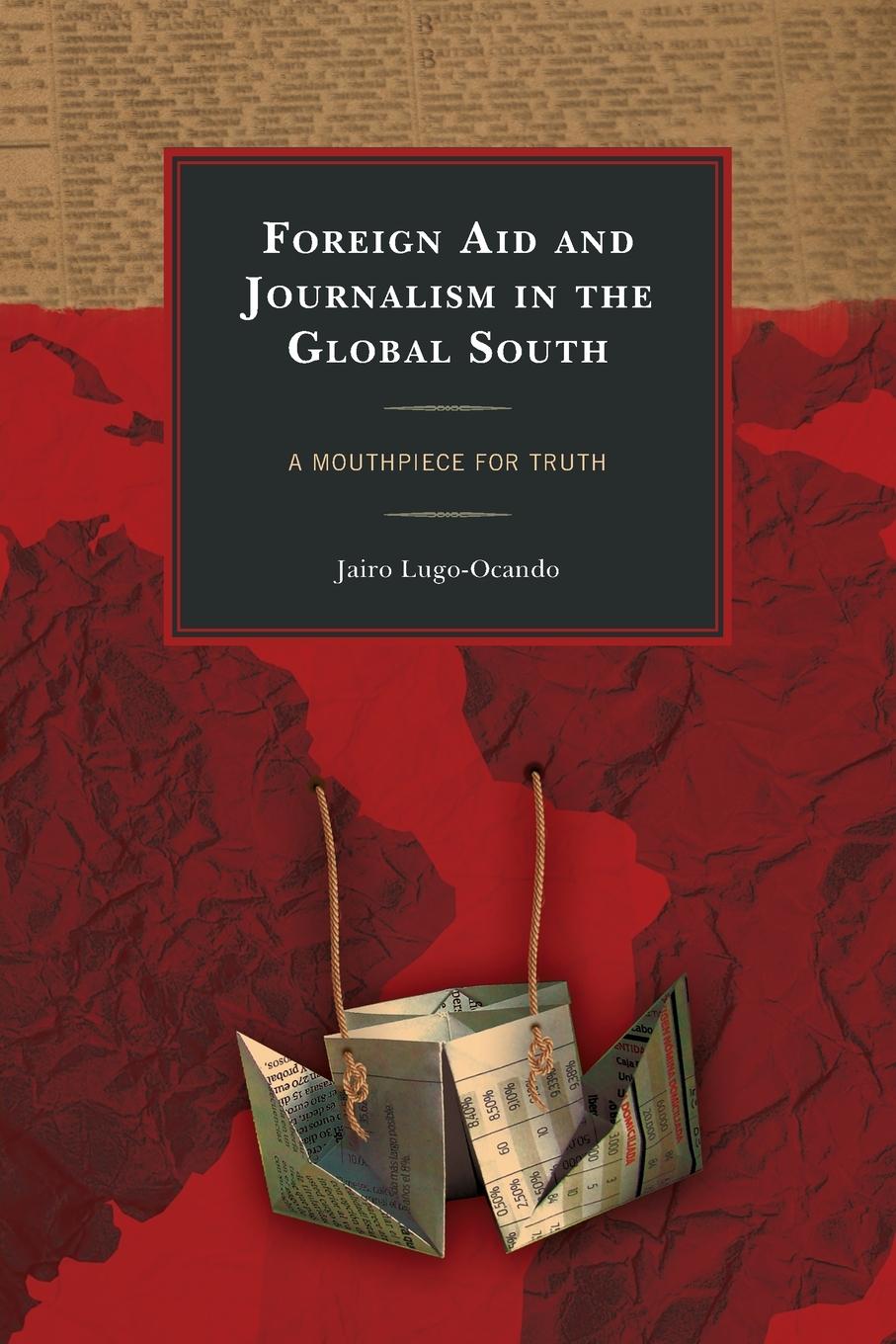 Vorderes Coverbild Foreign Aid and Journalism in the Global South