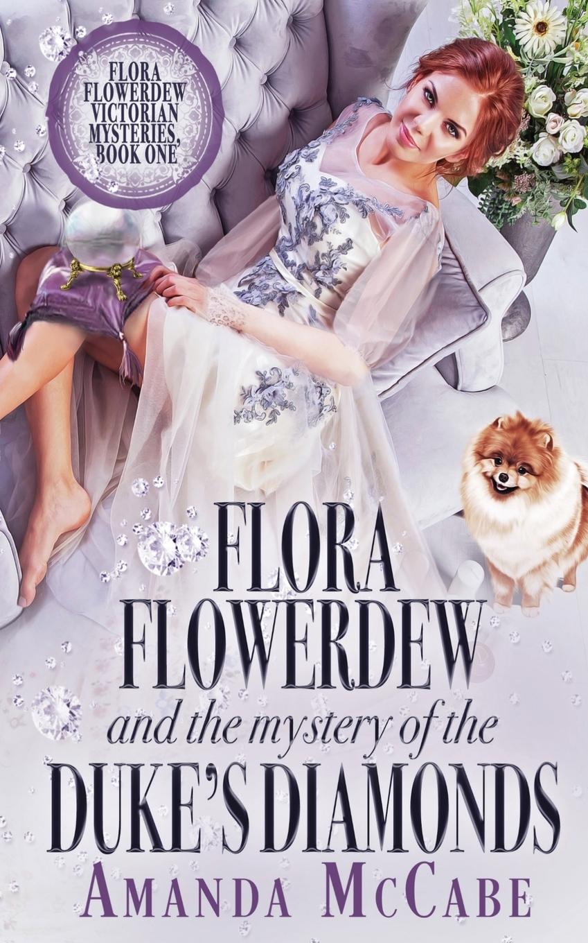 Vorderes Coverbild Flora Flowerdew & the Mystery of the Duke's Diamonds