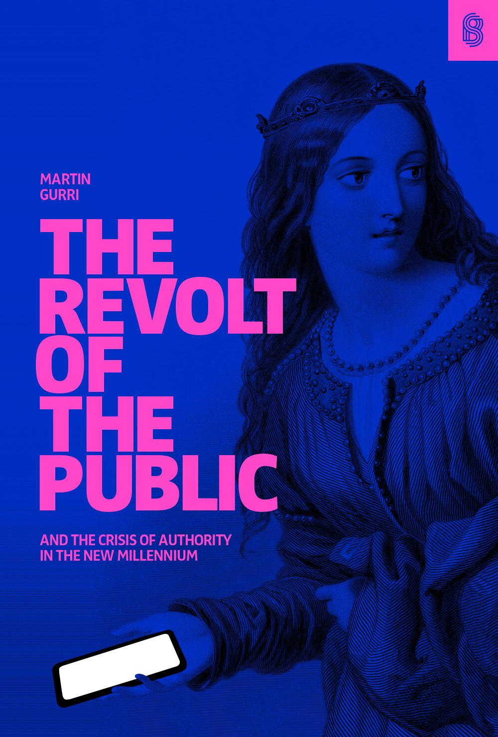 Vorderes Coverbild The Revolt of the Public and the Crisis of Authority in the New Millennium