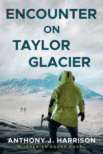 Vorderes Coverbild Encounter On Taylor Glacier - A Jeremiah Boone Novel