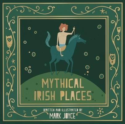 Vorderes Coverbild Mythical Irish Places