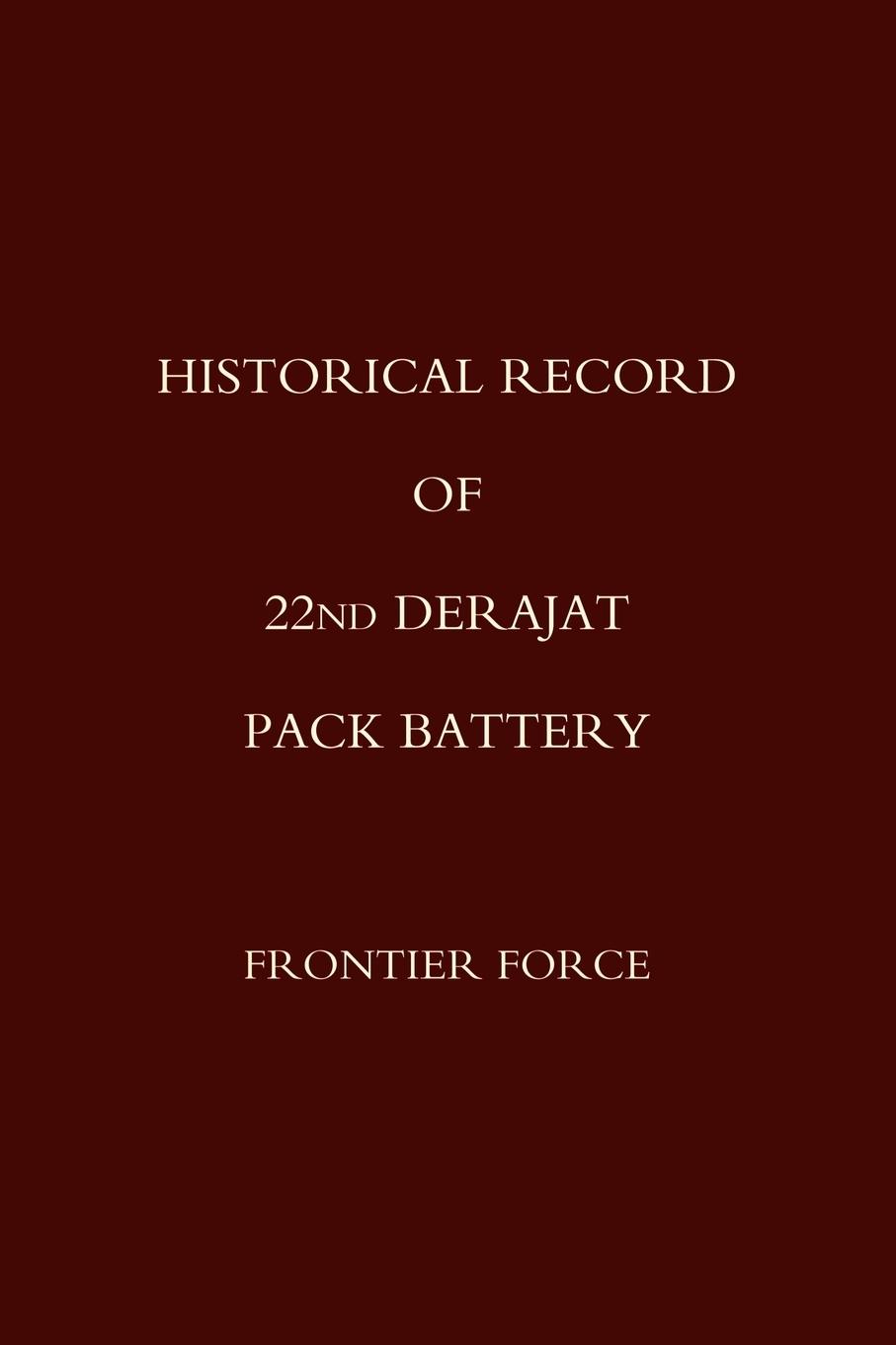Vorderes Coverbild Historical Record of 22nd Derajat Pack Battery Frontier Force