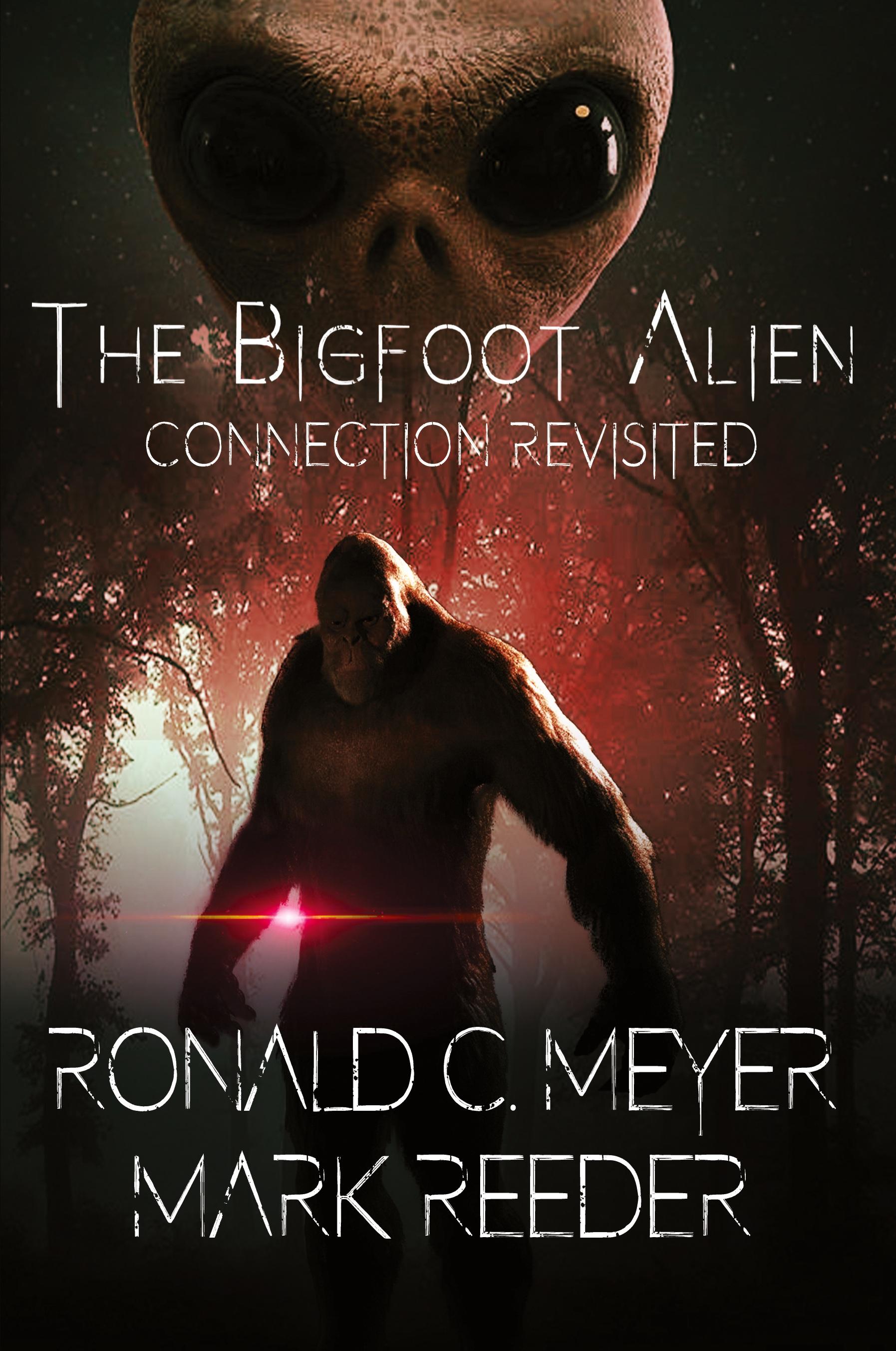 Vorderes Coverbild The Bigfoot Alien Connection Revisited