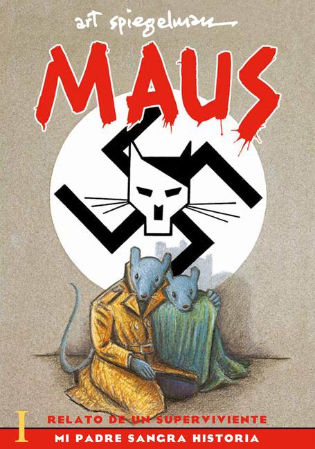 Vorderes Coverbild Maus I: Relato de Un Sobreviviente. Mi Padre Sangra Historia / Maus I: A Survivor's Tale: My Father Bleeds History