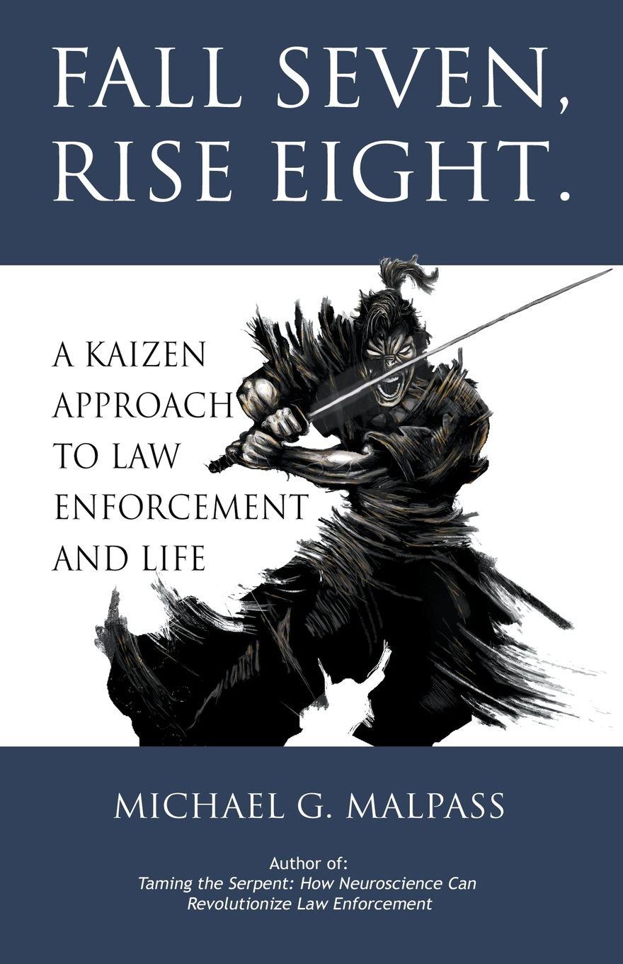 Vorderes Coverbild Fall Seven, Rise Eight. A Kaizen Approach to Law Enforcement and Life