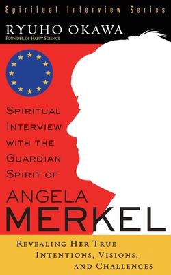 Vorderes Coverbild Spiritual Interview with the Guardian Spirit of Angela Merkel