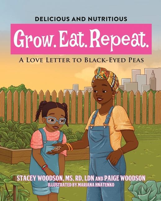 Vorderes Coverbild Grow. Eat. Repeat. A Love Letter to Black-Eyed Peas