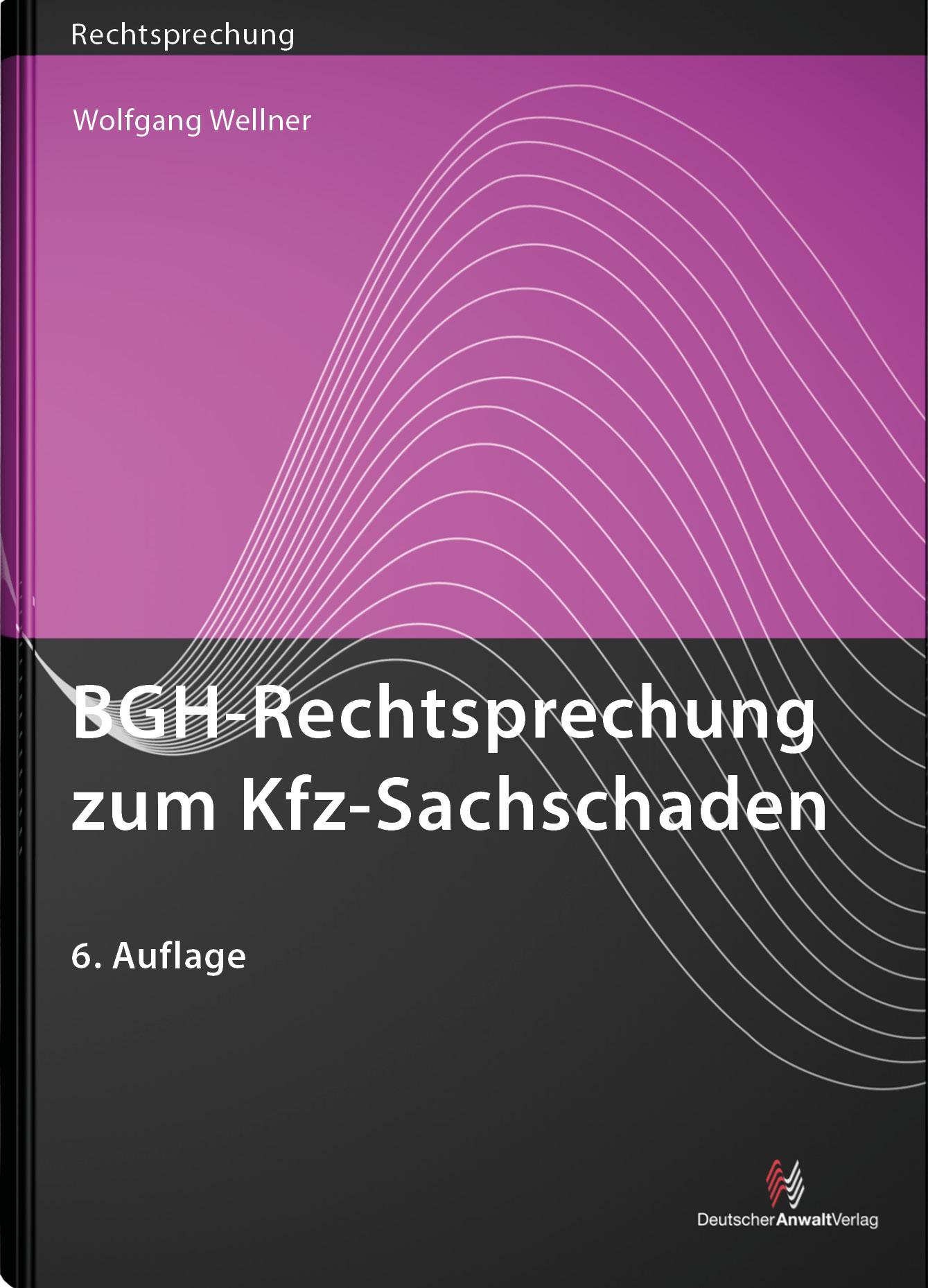 Vorderes Coverbild BGH-Rechtsprechung zum Kfz-Sachschaden
