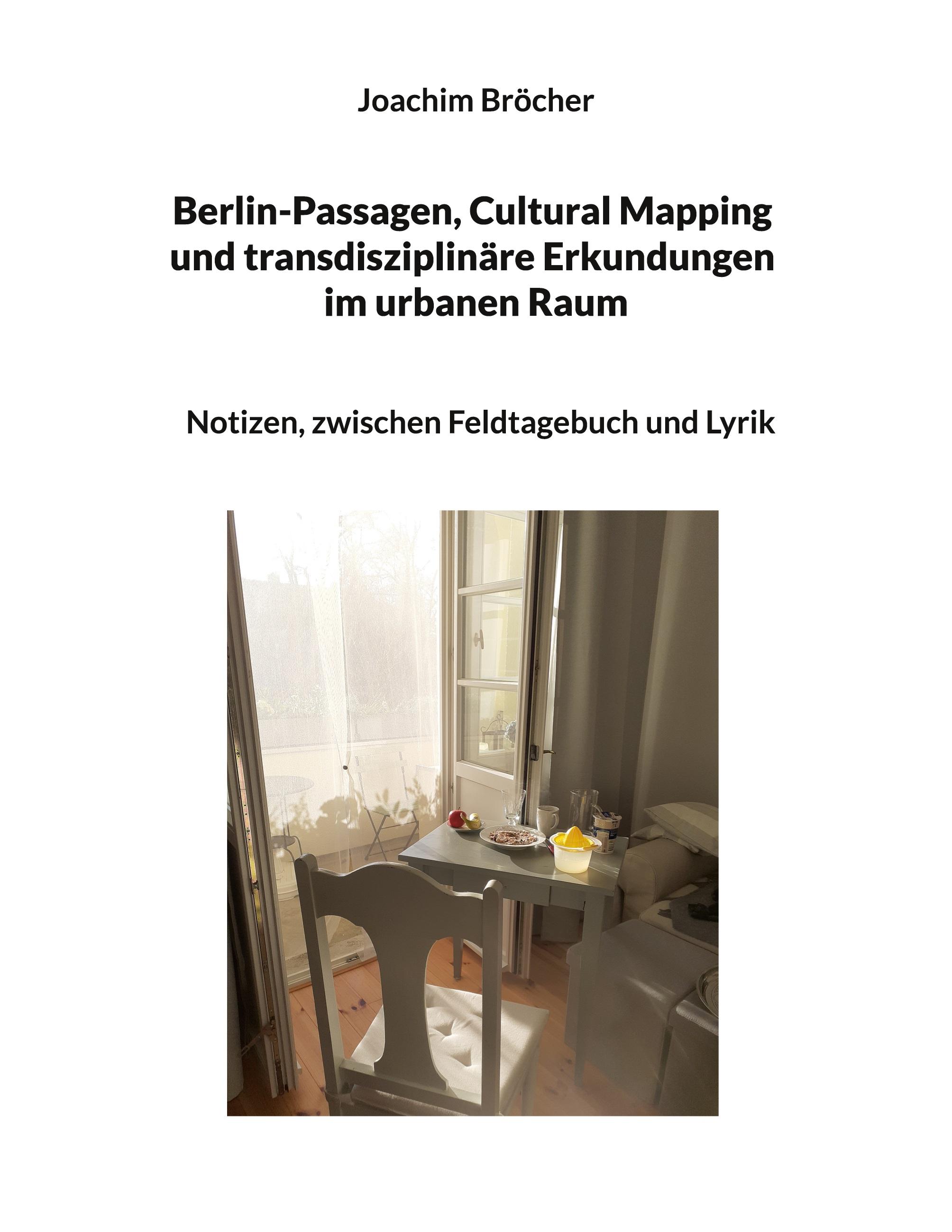 Vorderes Coverbild Berlin-Passagen, Cultural Mapping und transdisziplinäre Erkundungen im urbanen Raum