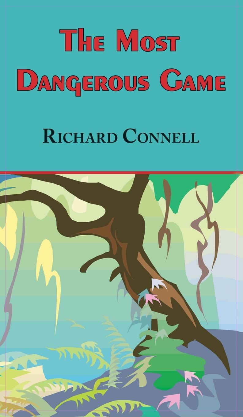 Vorderes Coverbild Most Dangerous Game - Richard Connell's Original Masterpiece