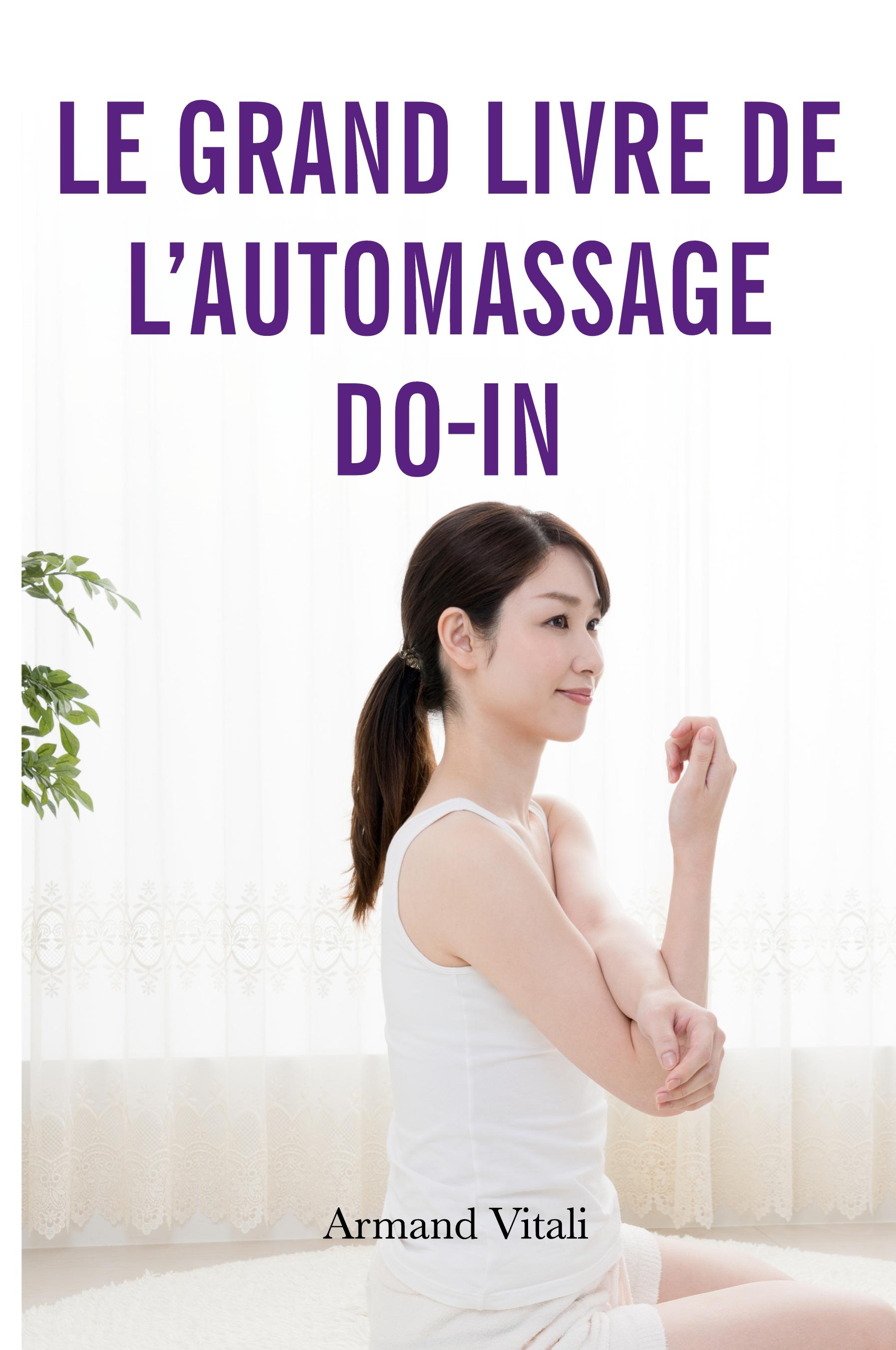 Vorderes Coverbild Le grand livre de l'auto-massage Do-In