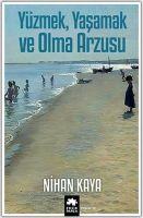 Vorderes Coverbild Yüzmek, Yasamak ve Olma Arzusu