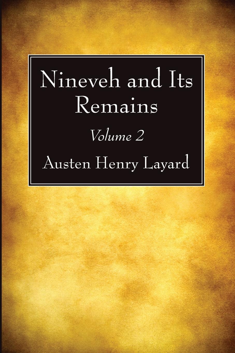 Vorderes Coverbild Nineveh and Its Remains, Volume 2